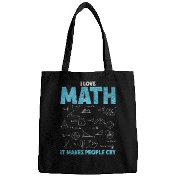 Discover I Love Math It Makes People Cry Funny Math Professor Bags