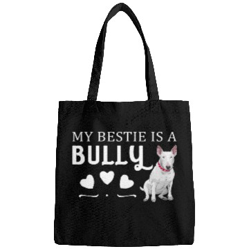 Discover Bull Terrier Pet My Bestie Is A Bully Bull Terrier Dog Lovers Bags