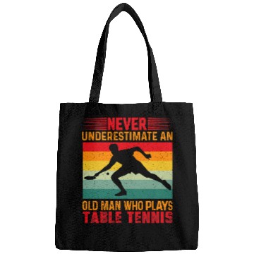 Discover Sport Ping Pong Never Underestimate An Old Man Who Plays Table Tennis Player Bags