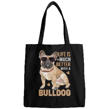 Discover French Bulldog Pet Frenchie Dog Life Is Much Better With A Bulldog Lovers 130 Bags