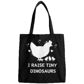 Discover I Raise Tiny Dinosaurs Design Funny Chicken Lover Bags