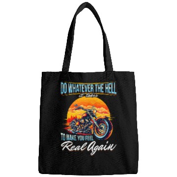 Discover Motorbike Motorcycle Biker 2Do whatever the hell it takes Bags