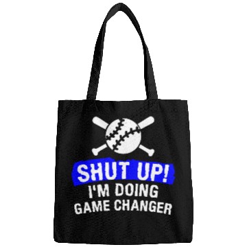 Discover Shut Up Im Doing Game Changer Baseball Player Coachs 1 Bags
