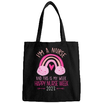 Discover Im A nurses And This Is My Week Happy nurses Week 2 Bags