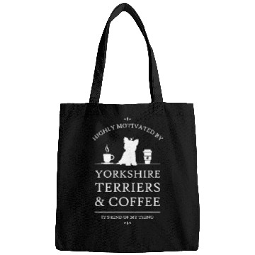 Discover Highly Motivated by Yorkshire Terriers and Coffee Bags