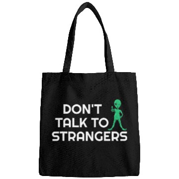 Discover Aliens UFO Dont Talk To Strangers Alien Extraterrestrial 21 Bags