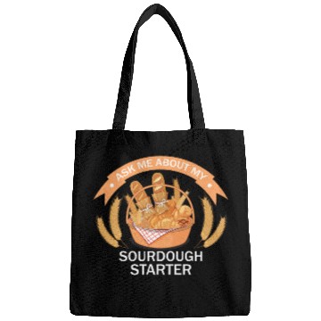 Discover Sourdough Bread Baker Humor Funny Sourdough Starter Saying Bags