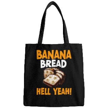 Discover Banana Bread Hell Yeah Bananas Bread Baker Baking Lover Bags