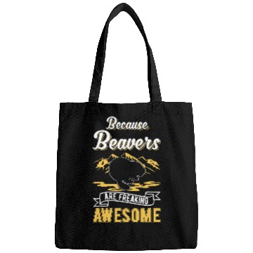 Discover Beaver Pet Because Beavers are freaking awesome Bags