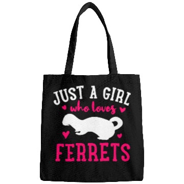 Discover Ferret Pet Just A Girl Who Loves Ferrets Gift for Ferret Lovers Bags