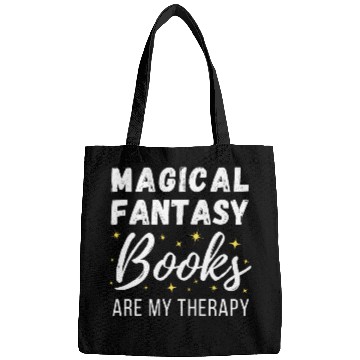 Discover Book Fun Magical Fantasy Magical Fantasy Books are My Therapy Bags