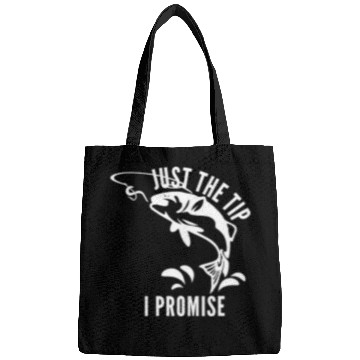 Discover Fishing Fun Funny Adult Humor Fishing Just The Tip I Promise Men Women 276 Bags