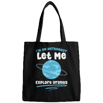 Discover Im Astronaut Astronomer Space Astronomy Planet Uranus Bags