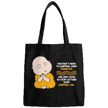 Discover Buddha Monk Namaste Control Thoughts Stop Them Buddhism Bags