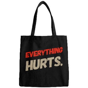 Discover Fitness My Everything Hurts Meme Everything Hurts Quotes Bags