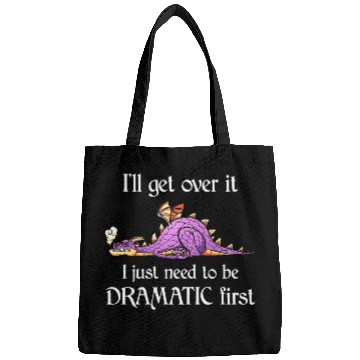 Discover Dragon Pet Ill Get Over It I Just Need To Be Dramatic First Bags