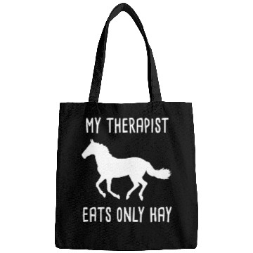 Discover Horse Pet My Therapist Eats Today Funny Horse Saying Bags