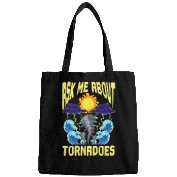 Discover Ask Me About Tornadoes Meteorologist Cyclone Tornado Chaser Bags