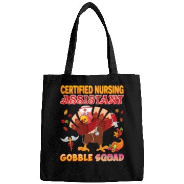 Discover nurses Job certified nursing assistant gobble squad turkey Bags