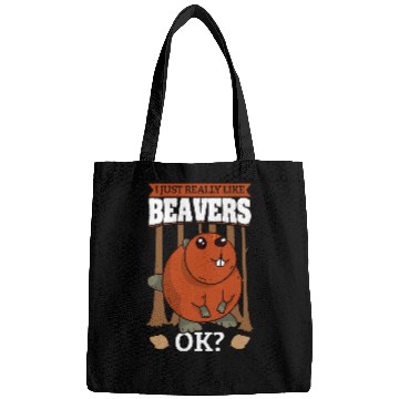 Discover Beaver Pet I Just Really Like Beavers OK for a Bags