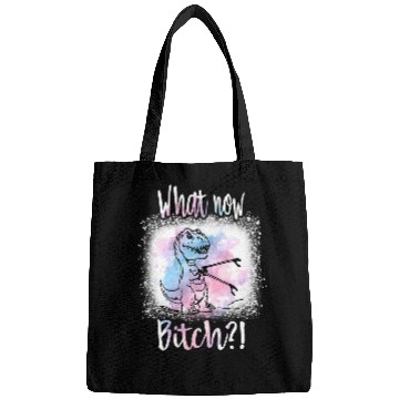 Discover Dinosaur Pet TRex Dinosaur MamaSaurus PapaSaurus What Now Bitch Bags