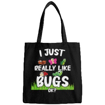 Discover Bugs I Just Really Like Bugs Ok Bug Insects Bags