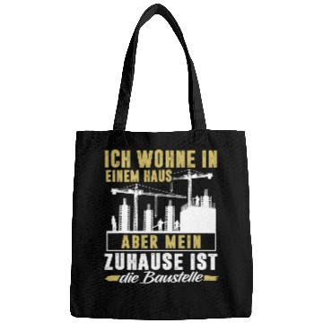 Discover Excavator Fun Construction site excavator construction worker saying my homes construction Bags