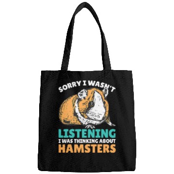 Discover Hamster Pet Sorry I wasnt Listening I was thinking about Hamsters Bags
