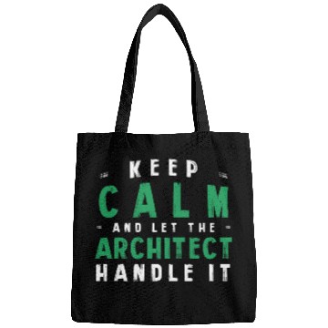 Discover Architect Job Keep Calm Let Architect Handle It Funny Architecture Humor Bags
