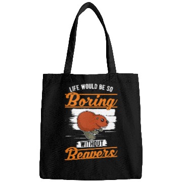 Discover Beaver Pet Life would be so boring without Beavers Bags