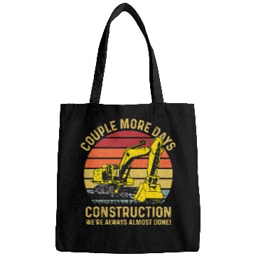 Discover Excavator Fun Couple More Days Construction funny quote Excavator Workers Bags