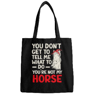 Discover Horse Pet Youre Not My Horse Pony Horeseback Riding Equestrian Bags