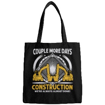 Discover Excavator Fun Couple More Days Construction Funny Quote Excavator Worker Bags