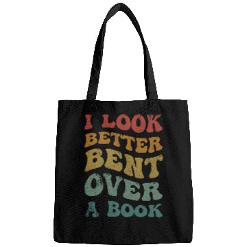 Discover Book Fun I Look Better Bent Over A Book Funny Saying Groovy Quote Bags
