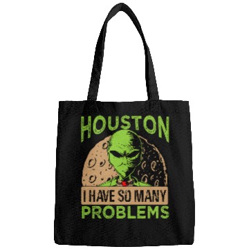 Discover Aliens UFO Houston I Have So Many Problems 2Extraterrestrial Bags