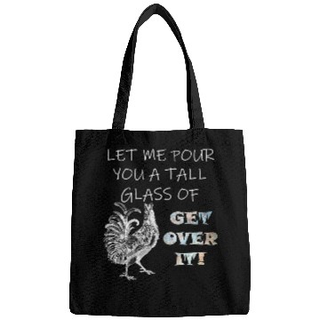 Discover Chicken Pet Get Over It Rooster Graphic Sarcastic Bags