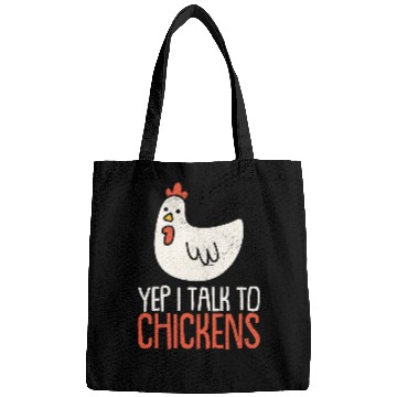 Discover Chicken Pet Yep I Talk to Chickens Hen Farmer Backyard Farmhouse Bags