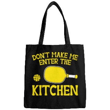 Discover Sport Pickleball Player Dont Enter The Kitchen Pickleball Bags
