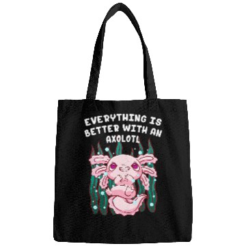 Discover Axolotls Pet Everything Is Better with an Axolotls Salamander Animal Lover Bags
