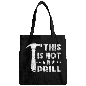 Discover Woodworker Job This Is Not A Drill Woodworker Hammer Bags