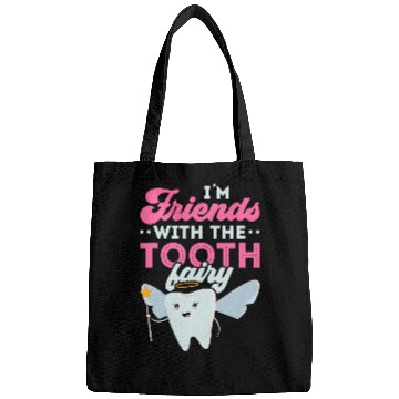 Discover dentists Job Im Friends With The Tooth Fairy dentists Dental Hygienist Bags