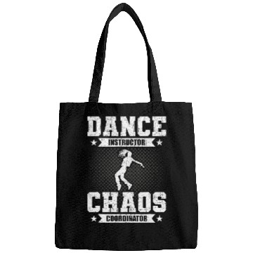Discover Dance Instructor Chaos Coordinator Dancing Dancer 21 Bags