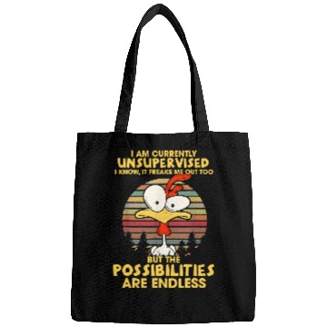Discover Chicken Pet I Am Currently Unsupervised I Know It Freaks Me Out Bags