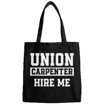 Discover Woodworker Job Union Carpenter Union Carpentry Worker Bags