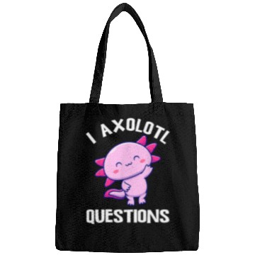 Discover Axolotls Pet I Axolotls Questions Funny Kawaii Axolotls Salamander Outfit 21 Bags
