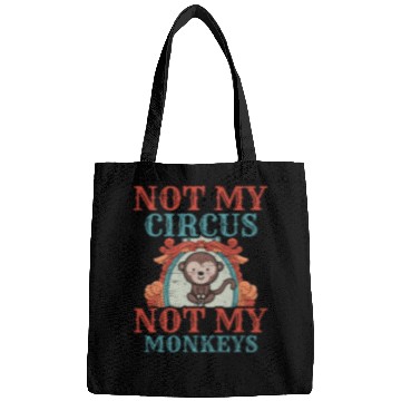 Discover Not My Circus Not My Monkeys Acrobats Clown Performance Tent Bags