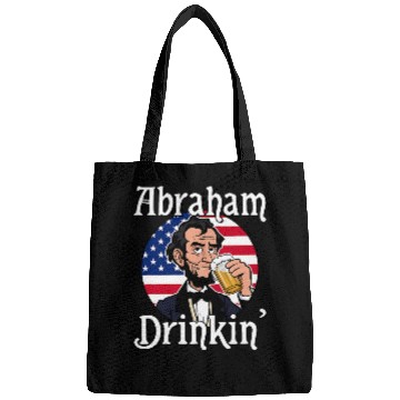 Discover Beer Fun Abraham Drinkin Abraham Lincoln Drinking A Beer Bags