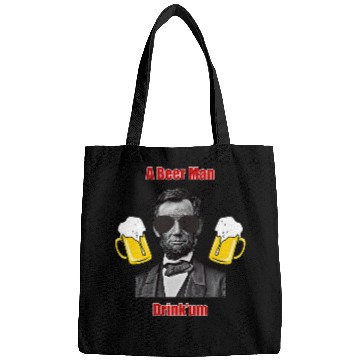 Discover Beer Fun A Beer Man Abraham Lincoln Drinking Bags