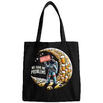 Discover Astronaut Job Houston we have no problems Astronaut Drinking Beer Bags