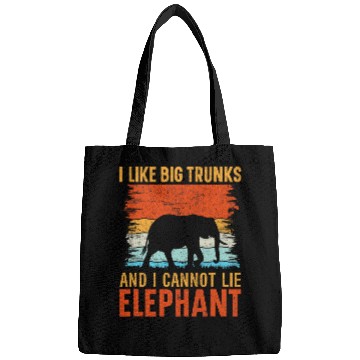 Discover Elephant Pet I Like Big Trunks And I Cannot Lie Elephant Bags